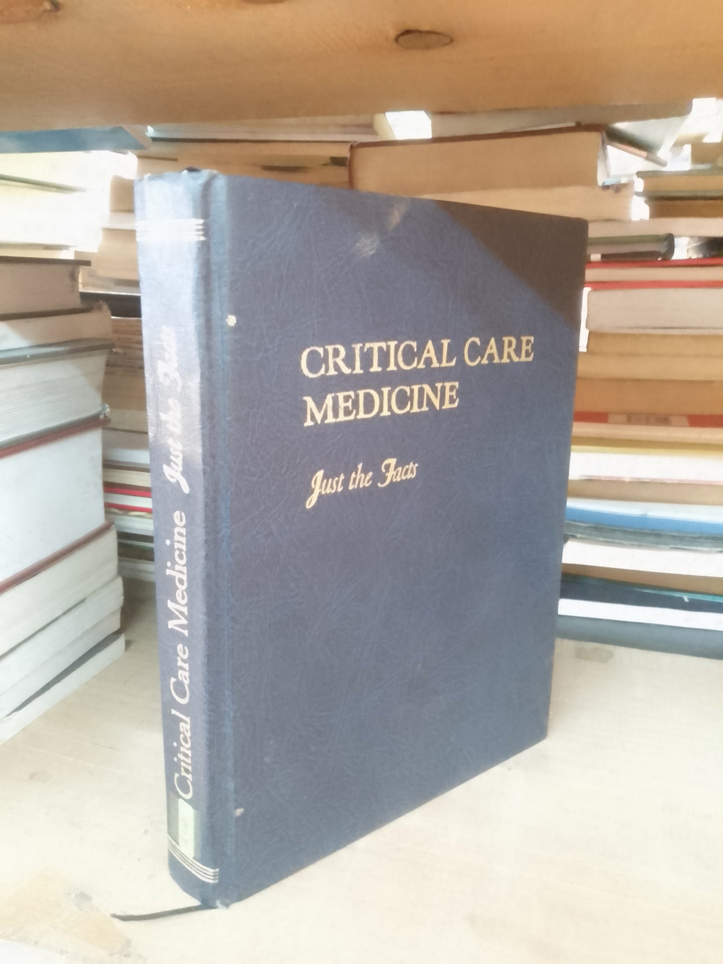 CRITICAL CARE MEDICINE. JUST THE FACTS POR HALL Y SCHMIDT USADO MEDICINA LITERARIO 207