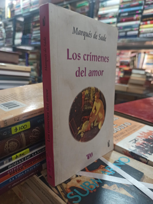 LOS CRIMENES DEL AMOR POR MARQUÉS DE SADE USADO NOVELAS ALDAMA