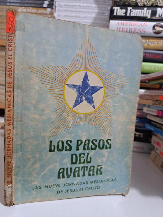LOS PASOS DEL AVATAR LAS NUEVE JORNADAS MESIANICAS DE JESÚS EL CRISTO USADO NOVELA JUÁREZ