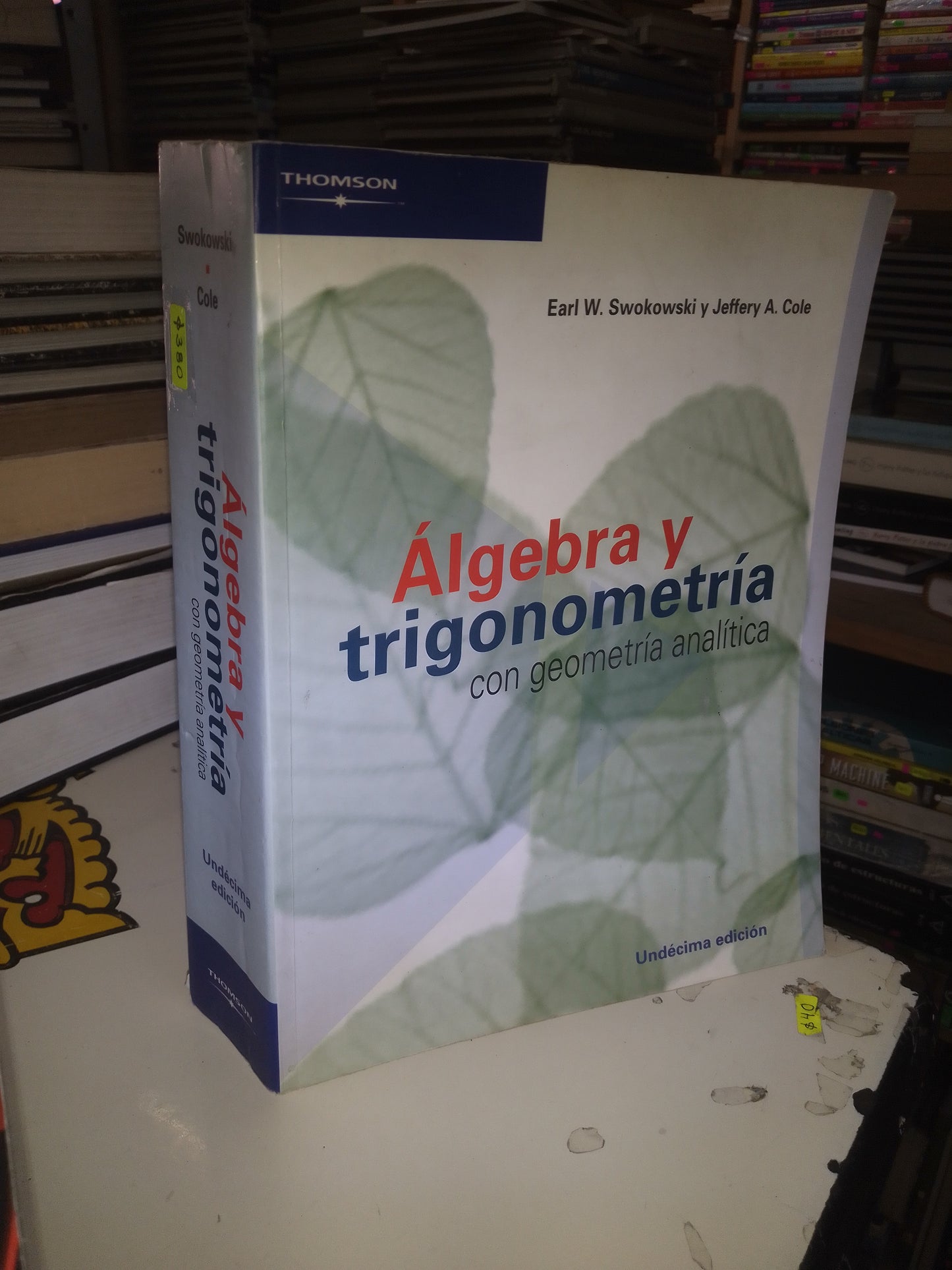 ÁLGEBRA Y TRIGONOMETRÍA CON GEOMETRIA ANALITICA POR SWOKOWSKI Y COLE USADO MATEMÁTICAS LITERARIO 207