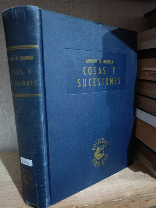 COSAS Y SUCESIONES POR ANTONIO DE IBARROLA USADO DERECHO LITERARIO 305