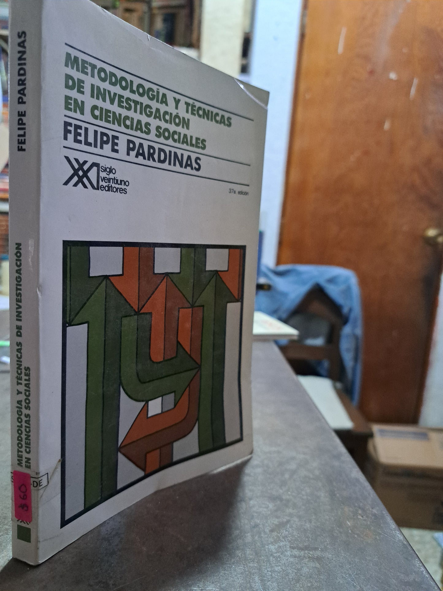 METODOLOGÍA Y TÉCNICAS DE INVESTIGACIÓN EN CIENCIAS SOCIALES FELIPE PARDINAS USADO EDUCACIÓN ALDAMA