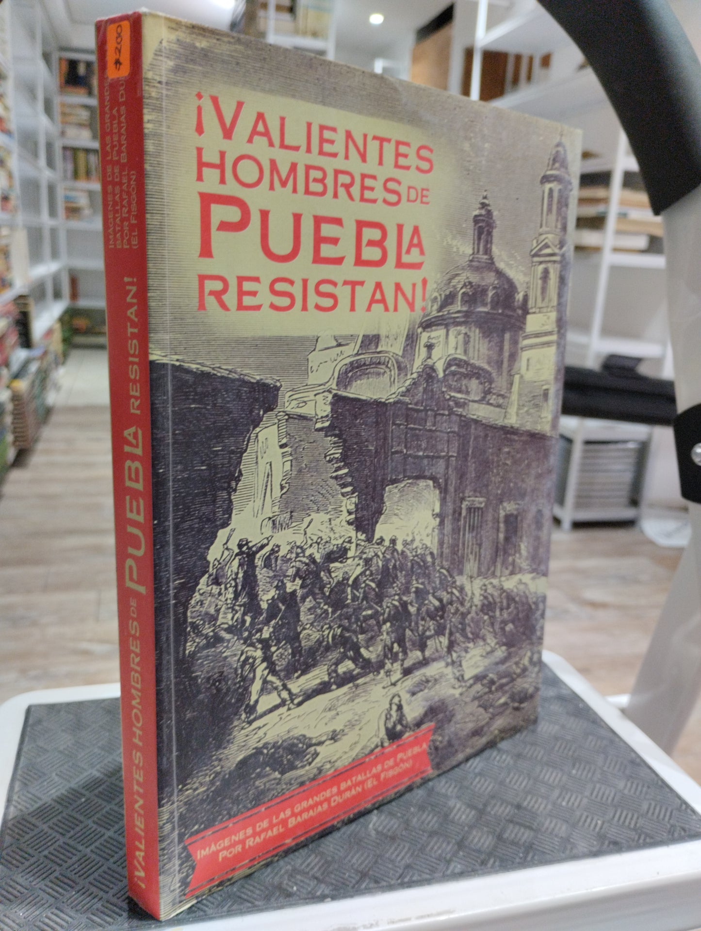 VALIENTES HOMBRES DE PUEBLA RESISTAN POR RAFAEL BARAJAS DURAN USADO HISTORIA JUAREZ 515