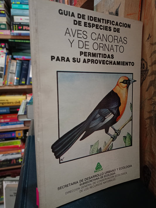 GUIA DE IDENTIFICACION DE ESPECIES DE AVES CANORAS Y DE ORNATO PERMITIDAS PARA SU APROVECHAMIENTO USADO ANIMALES LITERARIO 305