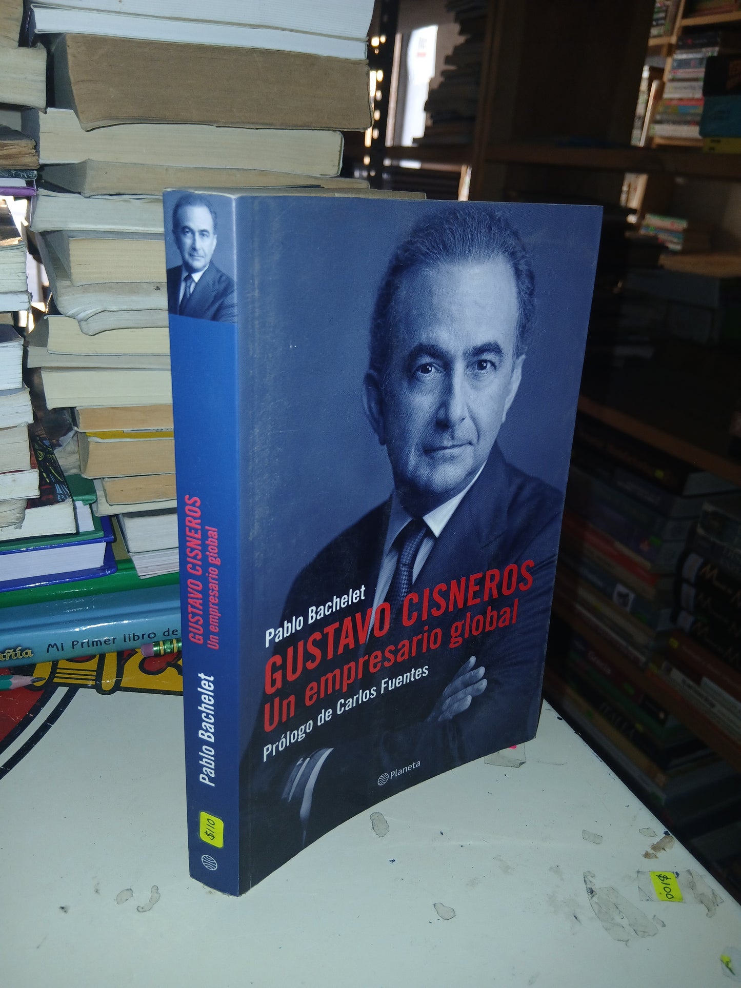 GUSTAVO CISNEROS: UN EMPRESARIO GLOBAL POR PABLO BACHELET USADO ADMINISTRACIÓN LITERARIO 207