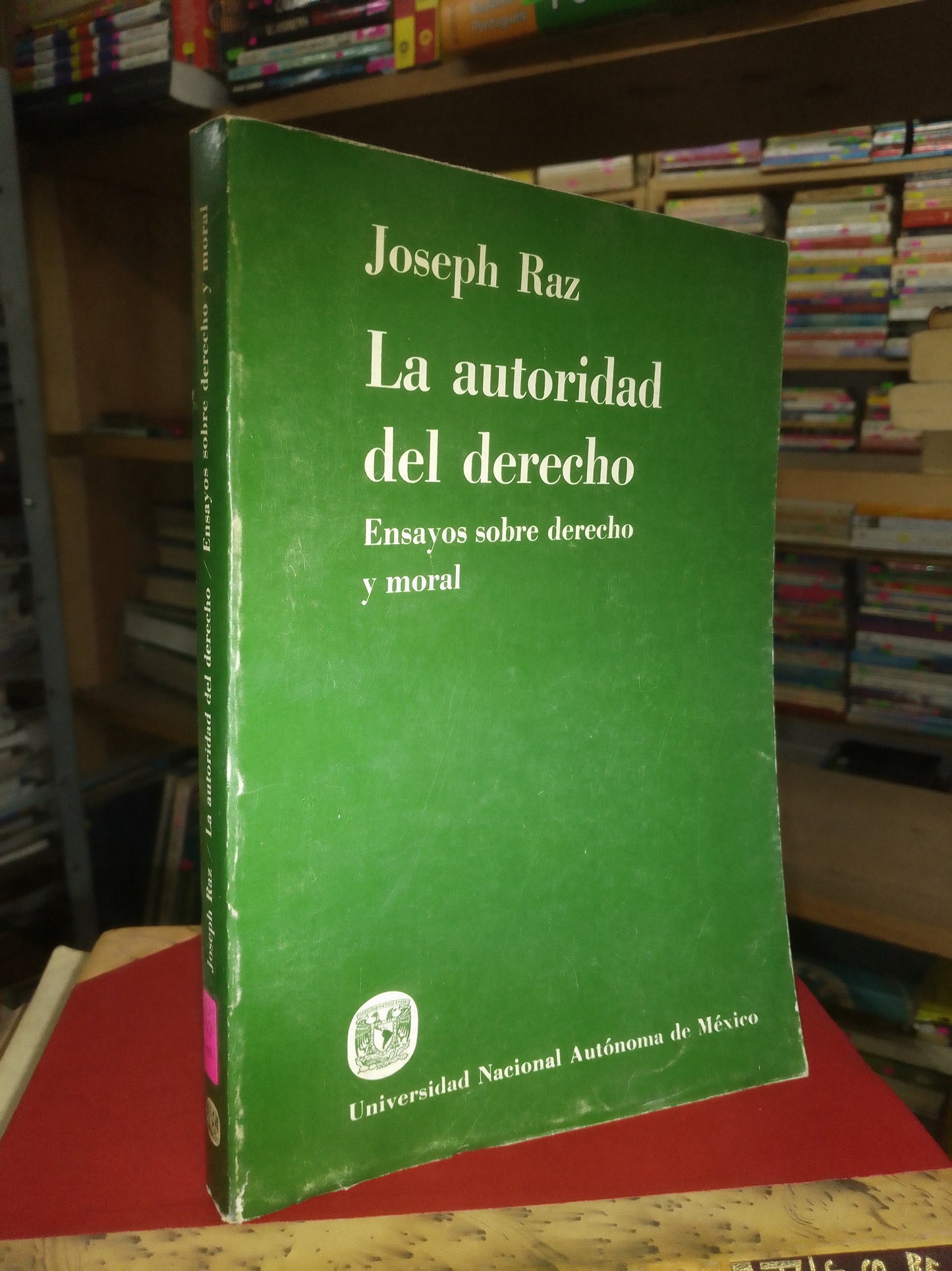 LA AUTORIDAD DEL DERECHO: ENSAYOS SOBRE DERECHO Y MORAL POR JOSEPH RAZ USADO DERECHO LITERARIO 207