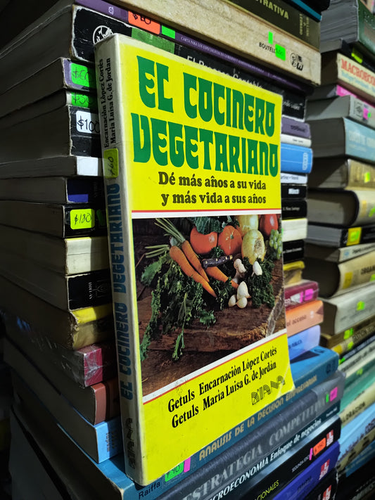 EL COCINERO VEGETARIANO POR GETULS ENCARNACION LOPEZ CORTES USADO COCINA JUAREZ 507