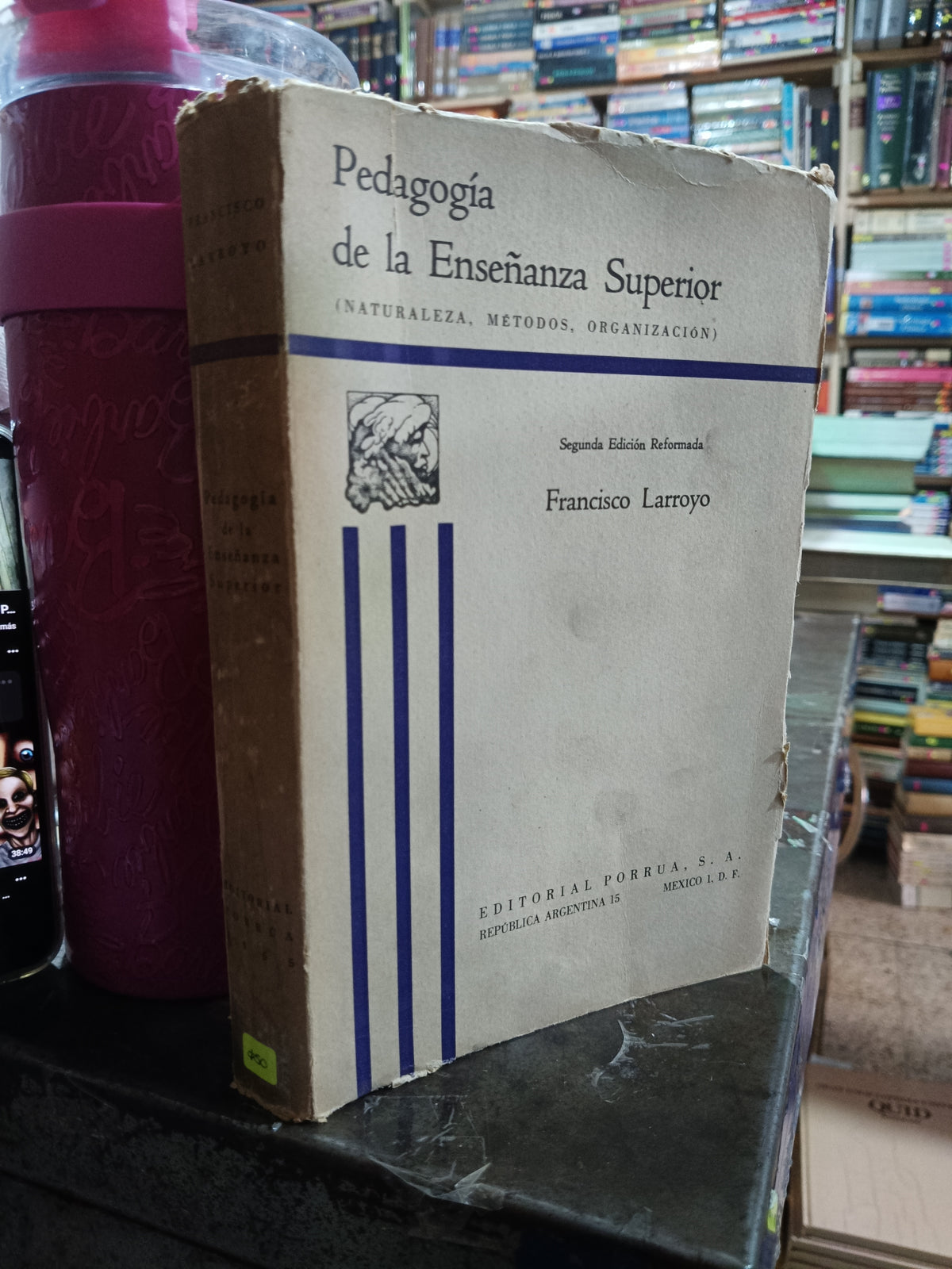 PEDAGOGIA DE LA ENSEÑANZA SUPERIOR POR FRANCISCO LARROYO USADO EDUCACION ALDAMA EN
