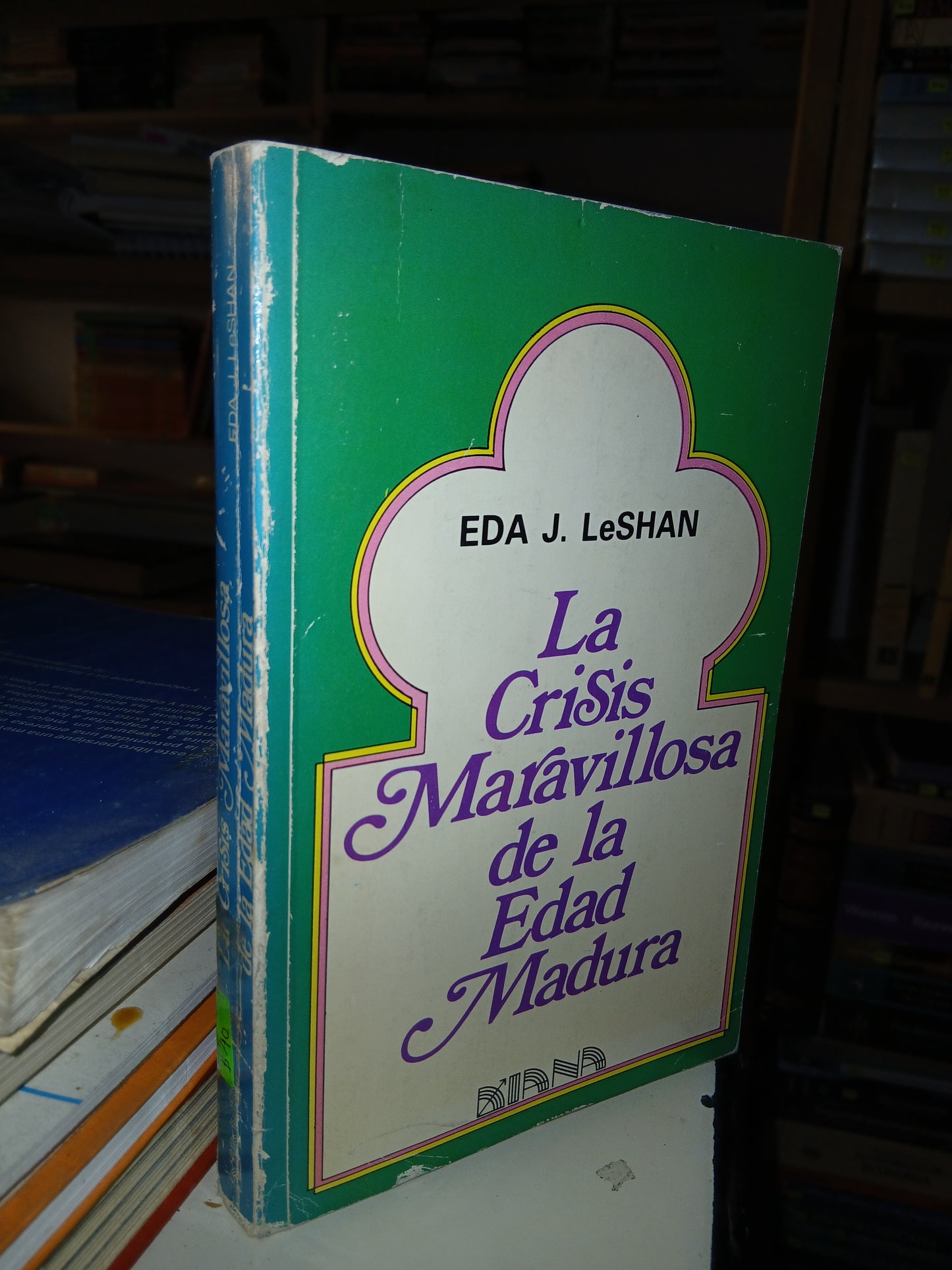 LA CRISIS MARAVILLOSA DE LA EDAD MADURA POR EDA J. LESHAN USADO SUPERACIÓN PERSONAL LITERARIO 207