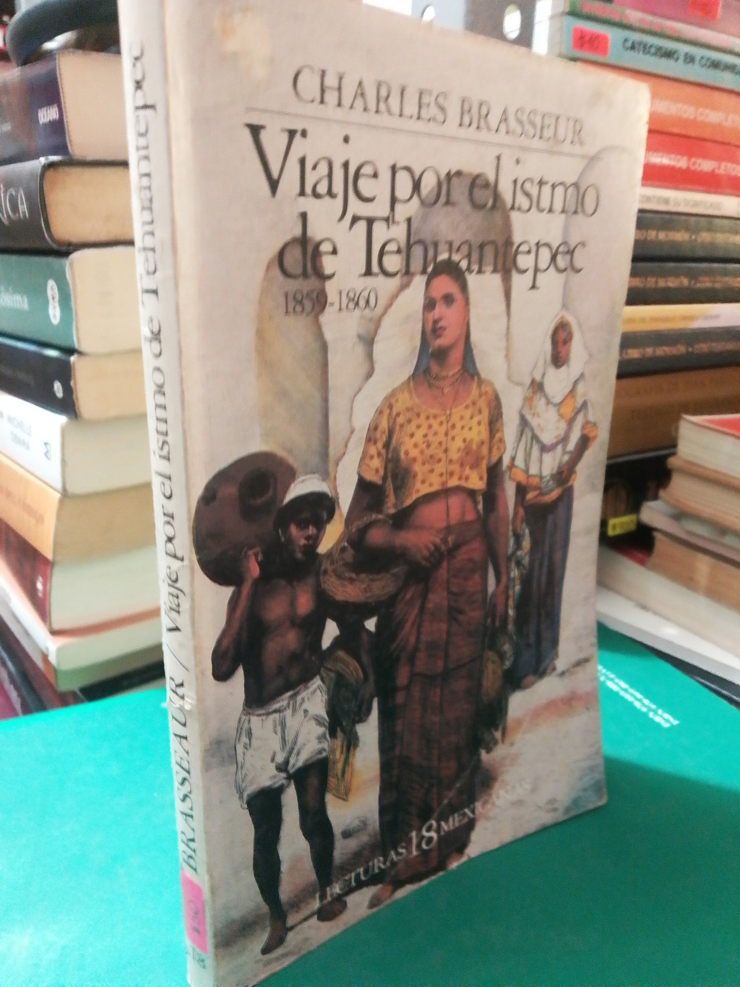 VIAJE POR EL ISTMO DE TEHUANTEPEC POR CHARLES BRASSEUR USADO NOVELA JUÁREZ