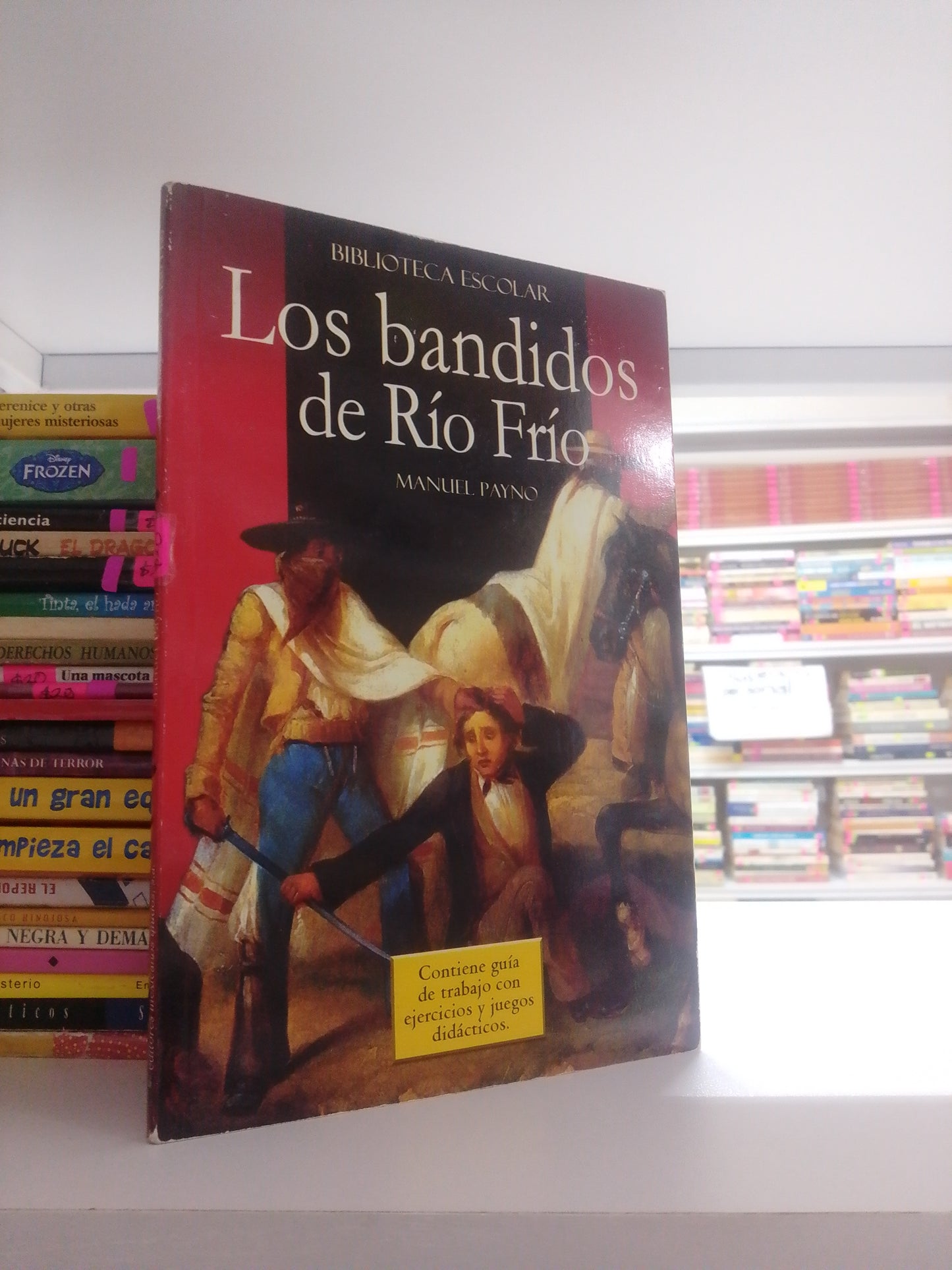 LOS BANDIDOS DE RIO FRIO POR MANUEL PAYNO USADO INFANTIL JUAREZ 515