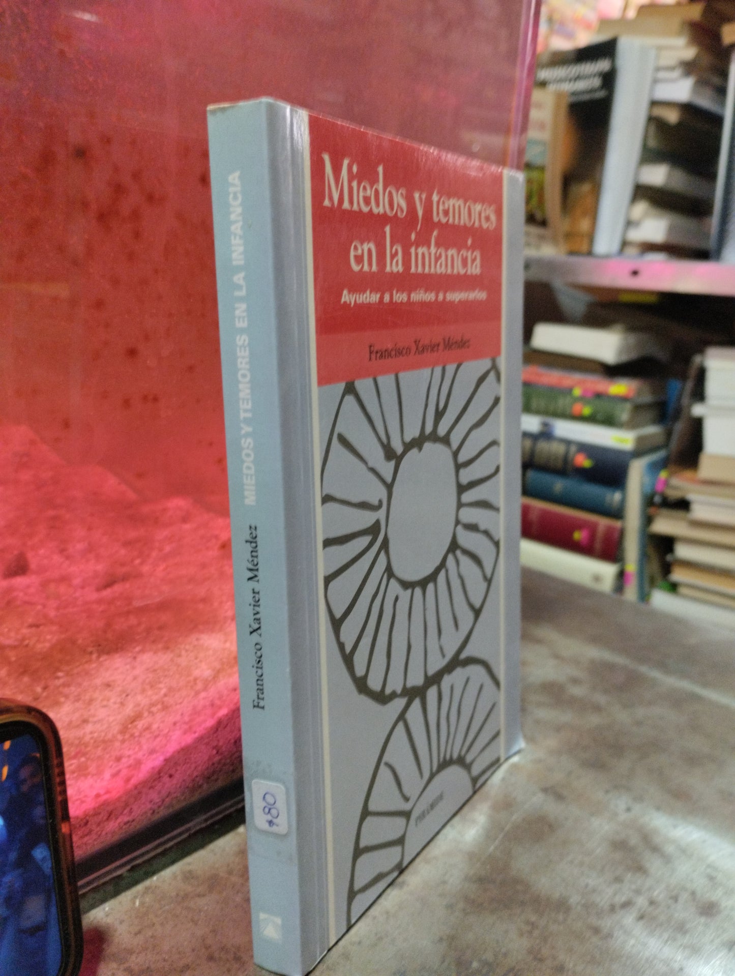 MIEDOS Y TEMORES EN LA INFANCIA POR FRANCISCO XAVIER MENDEZ USADO PSICOLOGÍA ALDAMA