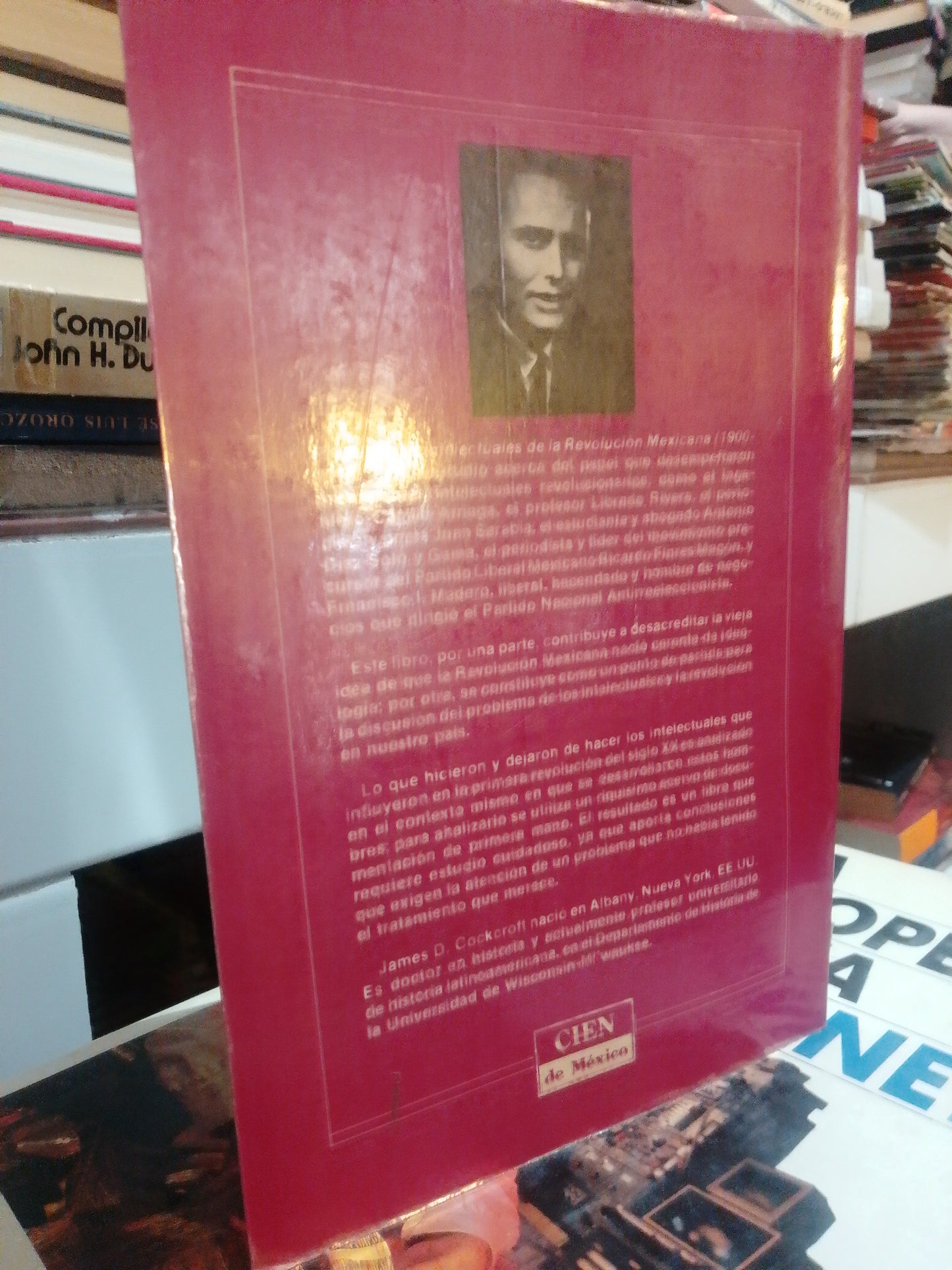 PRECURSORES INTELECTUALES DE LA REVOLUCION MEXICANA POR JAMES D. COCKCROFT USADO HISTORIA JUAREZ