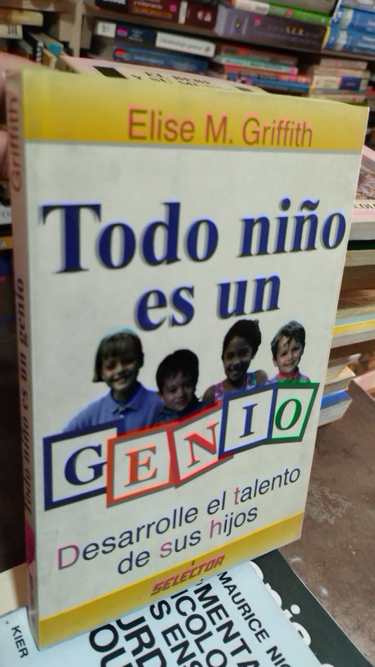 TODO NIÑO ES UN GENIO POR ELISE M GRIFFITH LIBRO USADO PSICOLOGÍA ALDAMA