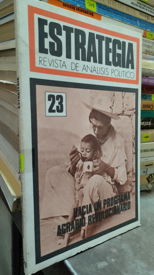 ESTRATEGIA 23 HACIA UN PROGRAMA AGRARIO REVOLUCIONARIO LIBRO USADO POLITICA ALDAMA