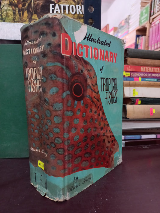 ILLUSTRATED DICTIONARY OF TROPICAL FISHES POR HANS FREY USADO BIOLOGÍA LITERARIO 305