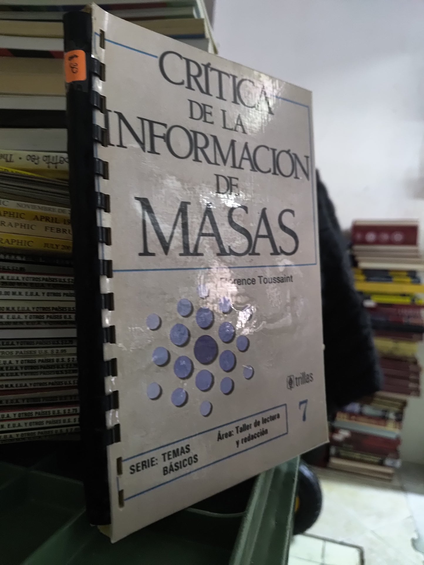 CRITICA DE LA INFORMACION DE MASAS POR FLORENCE TOUSSAINT USADO ADMINISTRACION JUAREZ 515