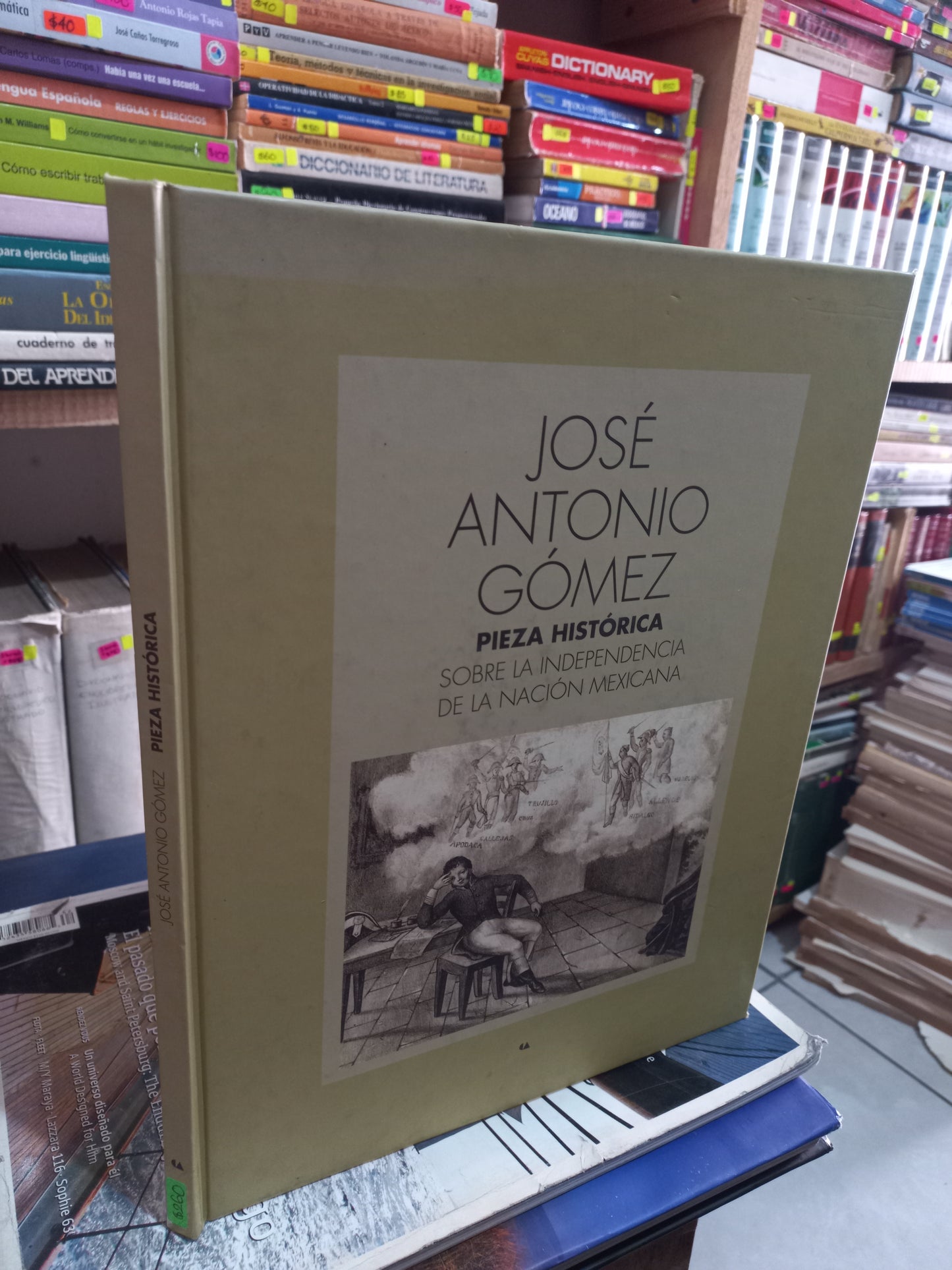 PIEZA HISTÓRICA SOBRE LA INDEPENDENCIA DE LA NACIÓN MEXICANA POR JOSÉ ANTONIO GÓMEZ USADO ARTE LITERARIO 305