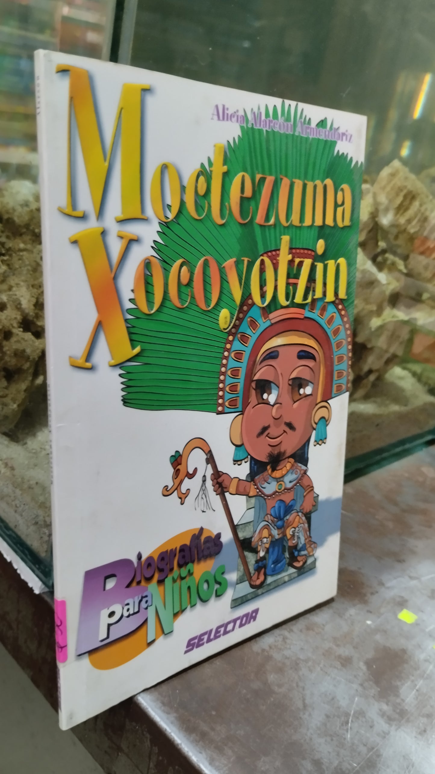 MOCTEZUMA XOCOYOTZIN POR ALICIA ALARCON LIBRO USADO INFANTIL ALDAMA