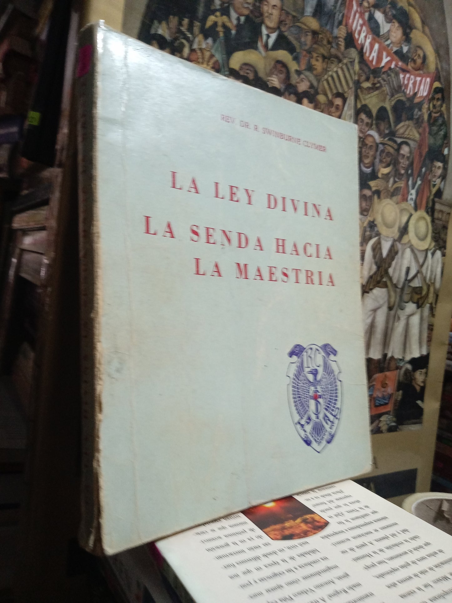 LA LEY DIVINA LA SEDA HACIA LA MAESTRIA POR DR R SWINBURNE CLUMER USADO SUPERACION PERSONAL JUÁREZ
