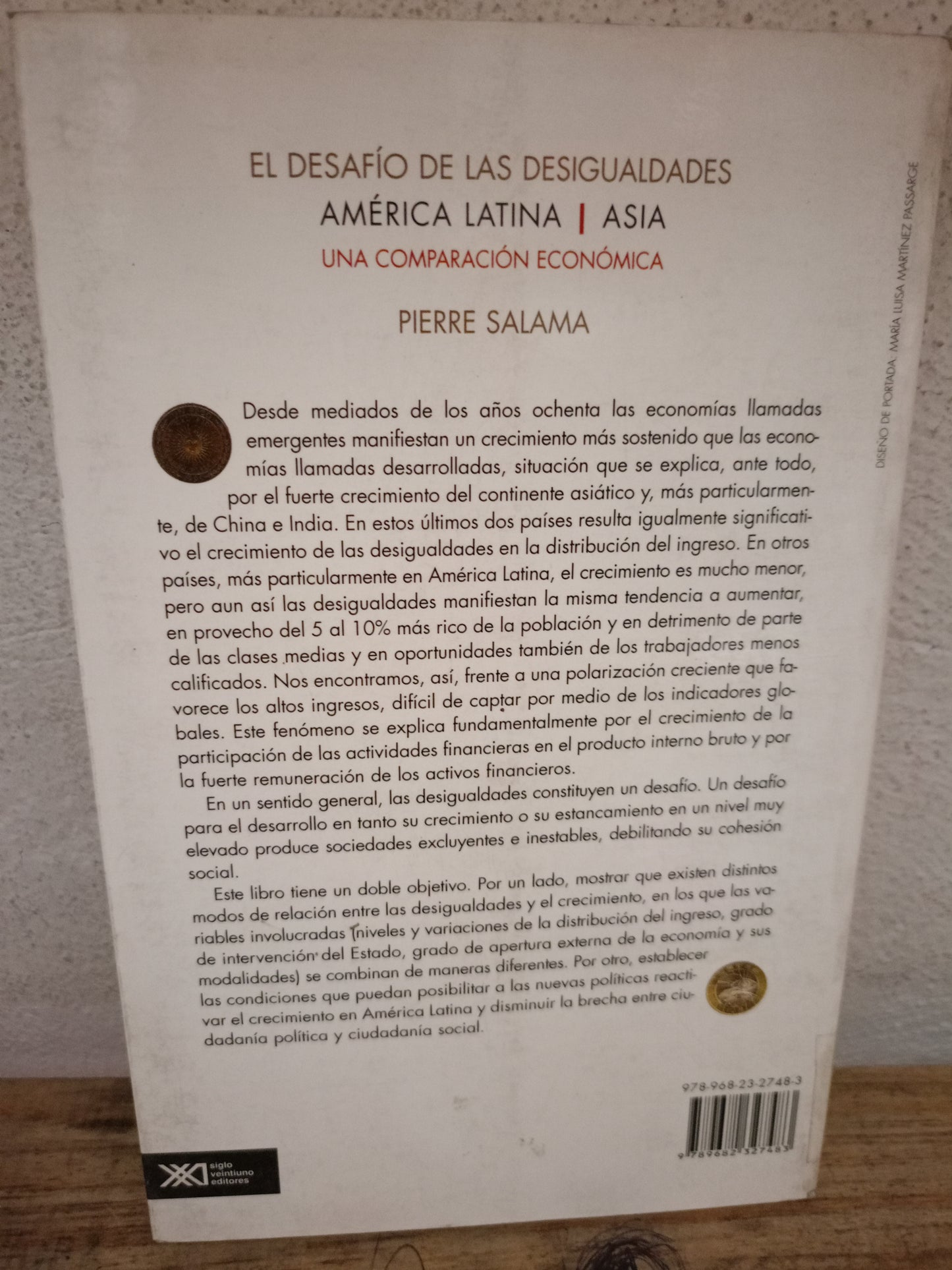 EL DESAFÍO DE LAS DESIGUALDADES AMÉRICA LATINA ASIA UNA COMPARACIÓN ECONÓMICA POR PIERRE SALAMA USADO ADMINISTRACIÓN LITERARIO 305
