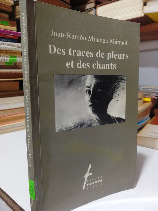 DES TRACES DE PLEURS ET DES CHANTS POR JUAN RAMON MIJANGO USADO IDIOMAS JUAREZ