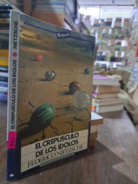 EL CREPUSCULO DE LOS IDOLOS FEDERICO NIETZSCHE USADO SOCIOLOGIA ALDAMA