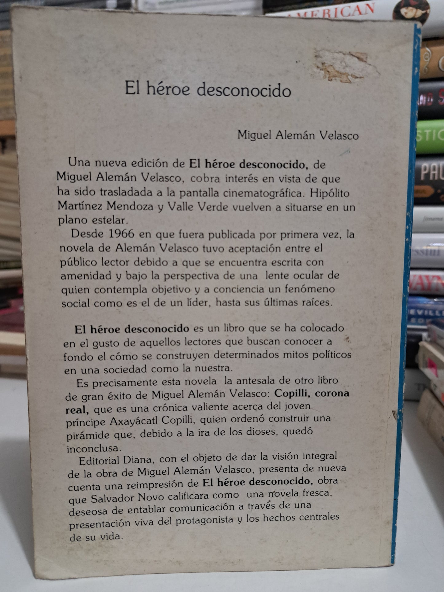 EL HÉROE DESCONOCIDO MIGUEL ALEMÁN VELASCO USADO NOVELA JUÁREZ