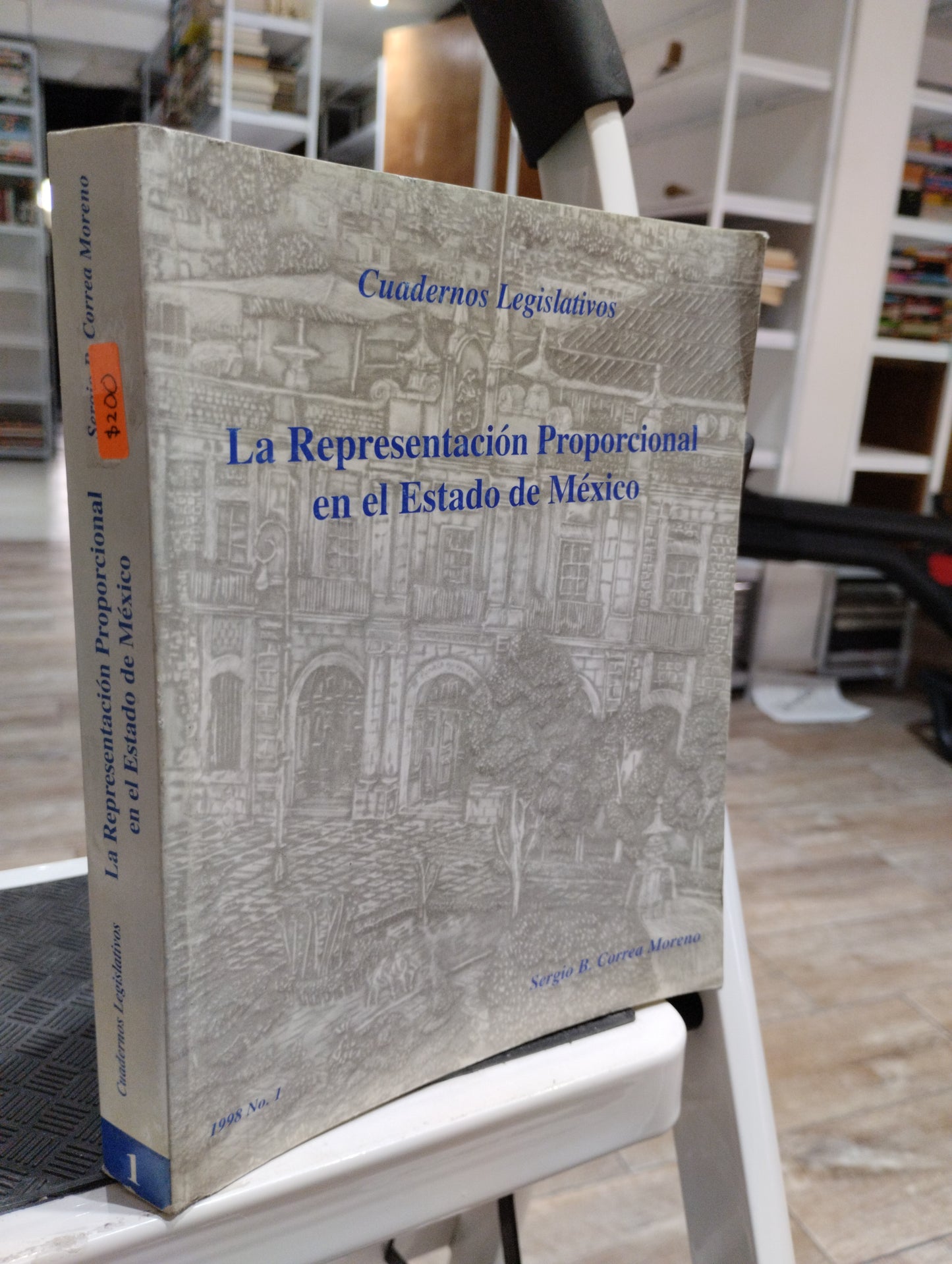 LA REPRESENTACION PROPOCIONAL EN EL ESTADO DE MEXICO 1 POR SERGIO B CORREA MORENO USADO HISTORIA JUAREZ 515