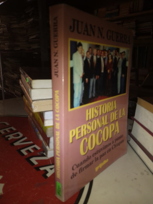 HISTORIA PERSONAL DE LA COCOPA POR JUAN N GUERRA USADO POLITICA LITERARIO 207