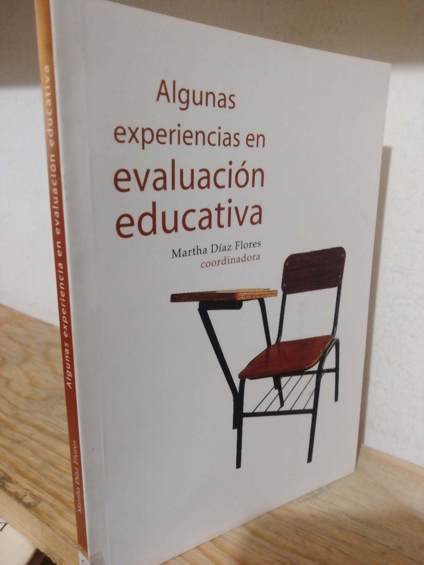ALGUNAS EXPERIENCIAS EN EVALUACION EDUCATIVA POR MARTHA DIAZ FLOREZ USADO EDUCACION JUAREZ