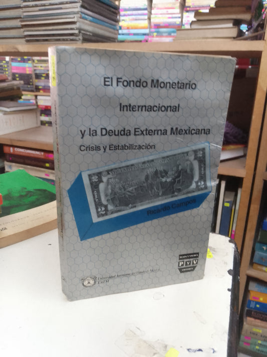 EL FONDO MONETARIO INTERNACIONAL Y LA DEUDA EXTERNA MEXICANA POR RICARDO CAMPOS USADO SOCIOLOGÍA LITERARIO 207