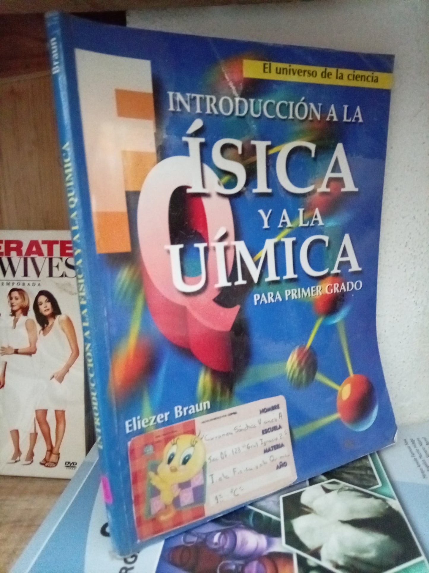 INTRODUCCION A LA FÍSICA Y A LA QUÍMICA POR ELIEZER BRAUN USADO FISI. QUIM LITERARIO 305