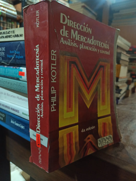 DIRECCION DE MERCADOTECNIA ANALISIS PLANEACION Y CONTROL POR PHILIP KOTLER USADO ADMINISTRACIÓN ALDAMA