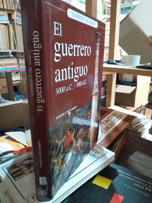 EL GUERRERO ANTIGUO POR MARTIN J DOUGHERTY USADO HISTORIA ALDAMA