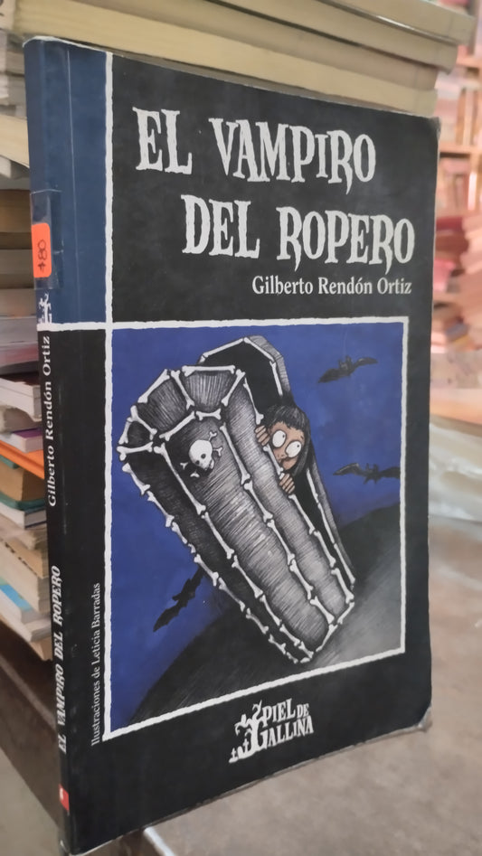 EL VAMPIRO DEL ROPERO POR GILBERTO RENDON ORTIZ LIBRO USADO INFANTIL ALDAMA