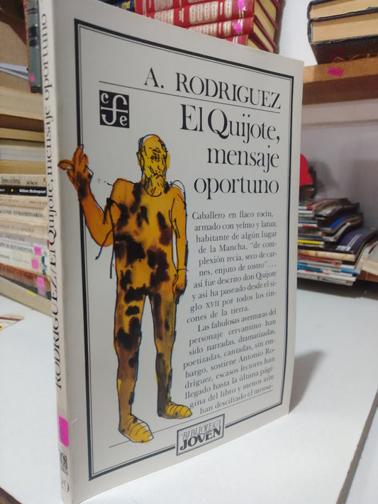 EL QUIJOTE MENSAJERO OPORTUNO POR A. RODRIGUEZ USADO NOVELA JUAREZ