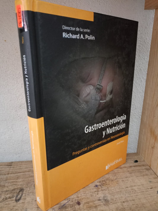 GASTROENTEROLOGÍA Y NUTRICIÓN PREGUNTAS Y CON CONTROVERSIAS EN NEONATOLOGÍA POR JOSEF NEU USADOS SALUD LITERARIO 305