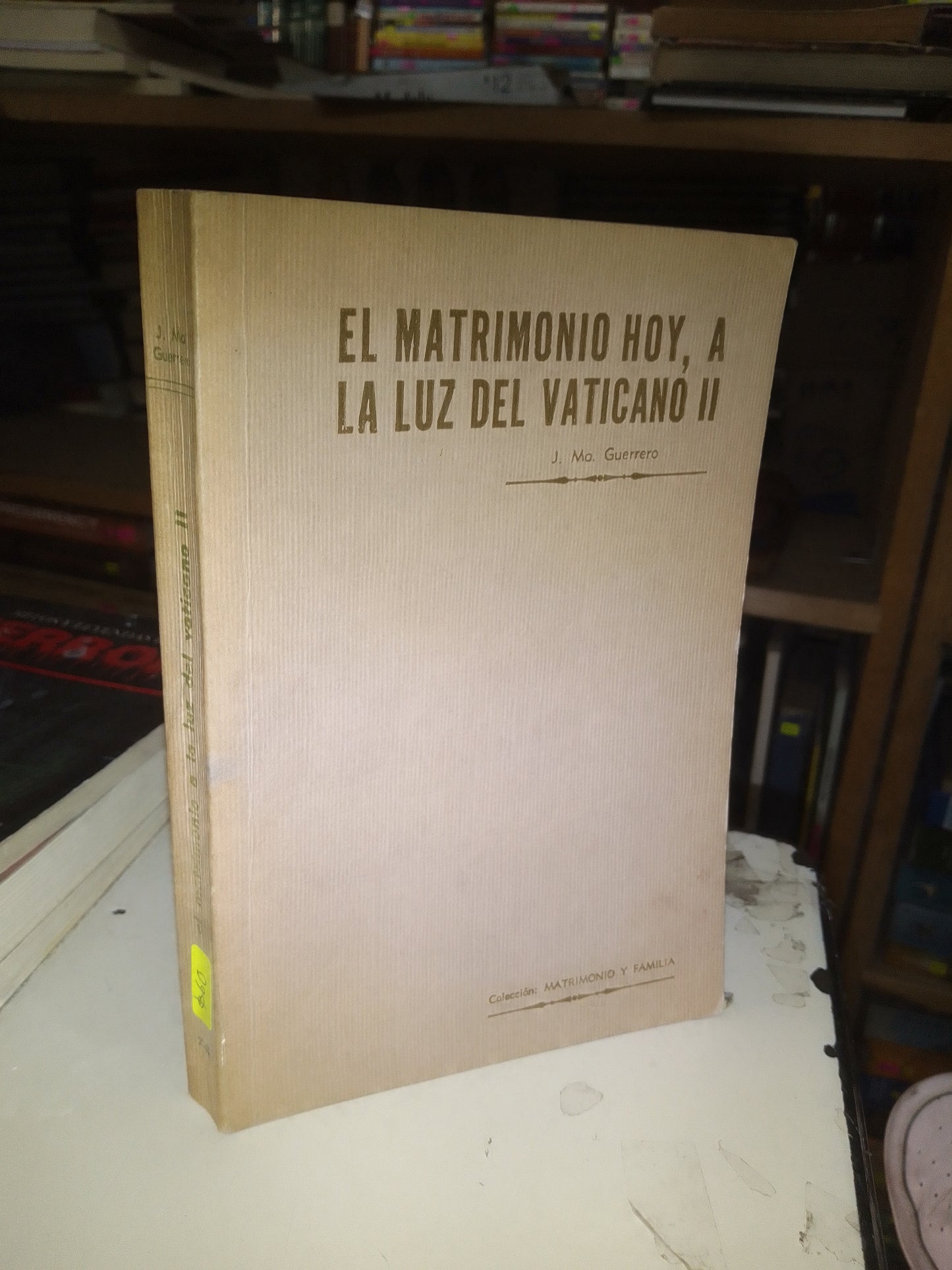 EL MATRIMONIO HOY, A LA LUZ DEL VATICANO II POR J. MA. GUERRERO USADO RELIGION LITERARIO 207