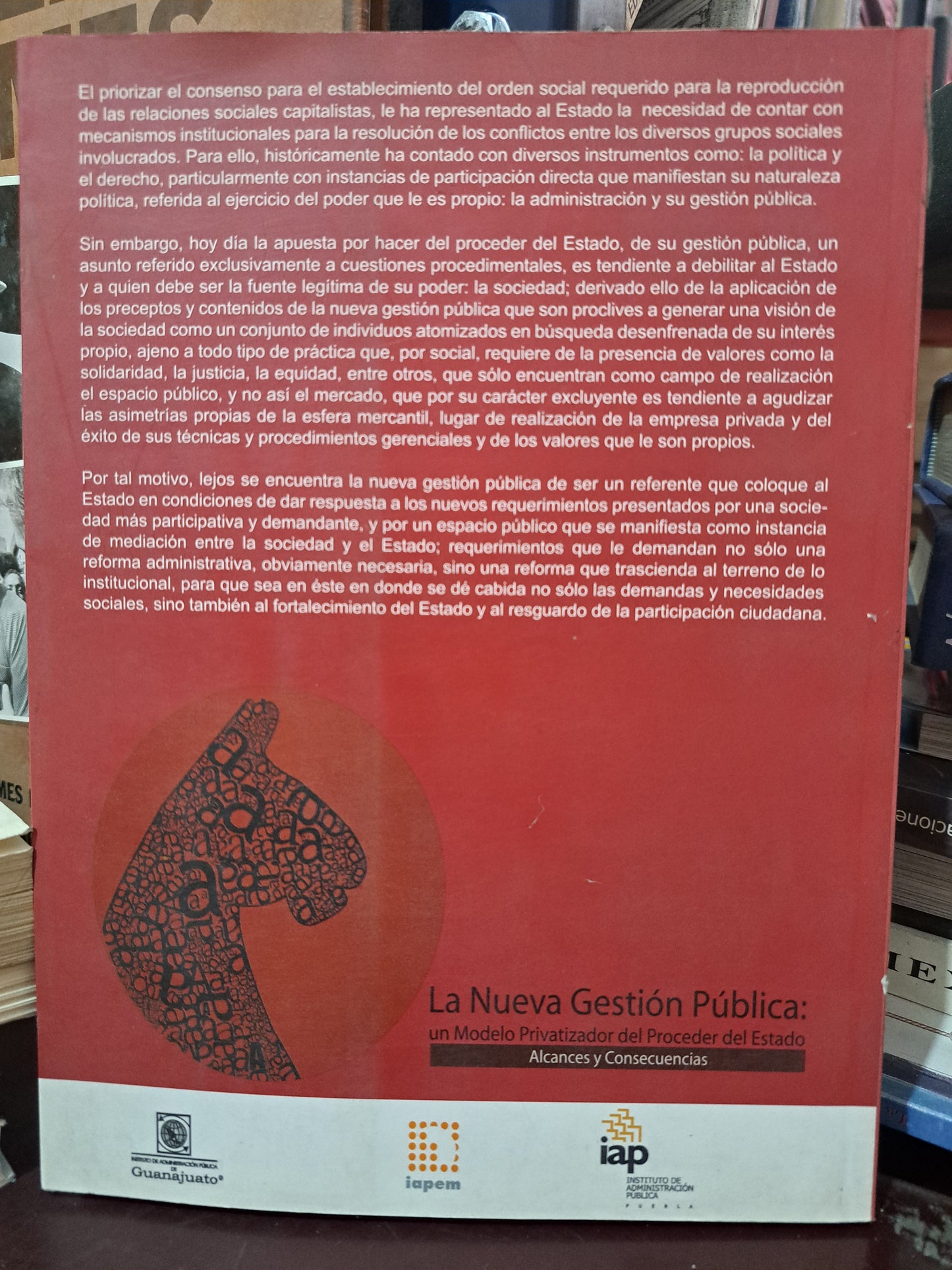 LA NUEVA GESTIÓN PUBLICA: UN MODELO PRIVATIZADOR DEL PROCEDER DEL ESTADO MIGUEL GUERRERO OLVERÁ USADO DERECHO LITERARIO 305