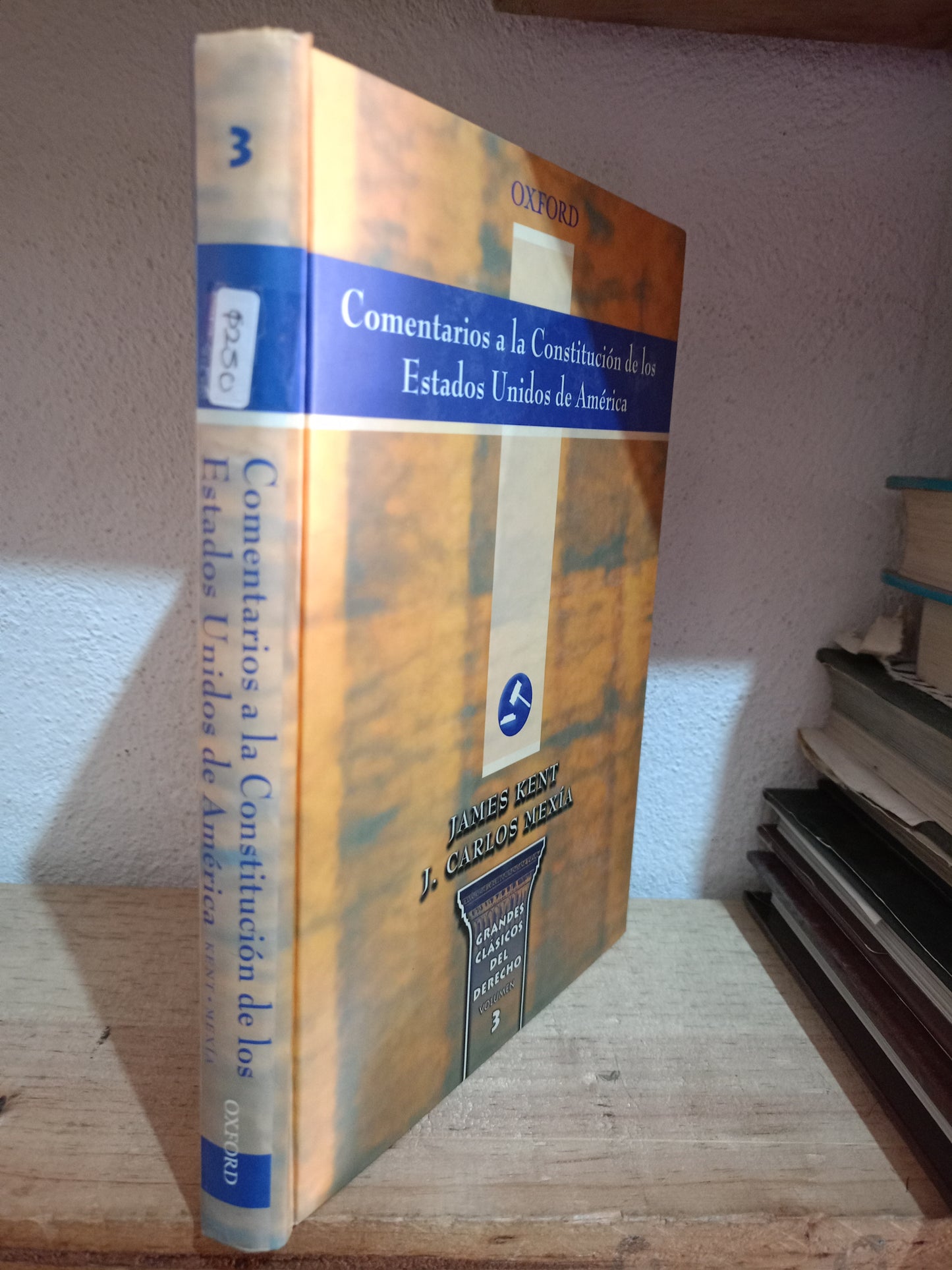 COMENTARIOS A LA CONSTITUCIÓN DE LOS ESTADOS UNIDOS DE AMERICA VOLUMEN 3 POR JAMES KENT Y J CARLOS MEXIA USADO DERECHO LITERARIO 305