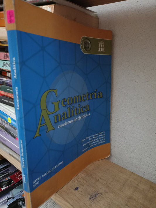 GEOMETRIA ANALITICA CUADERNO DE EJERCICIOS POR JUAN MANUEL GOMEZ Y OTROS USADO MATE LITERARIO 305