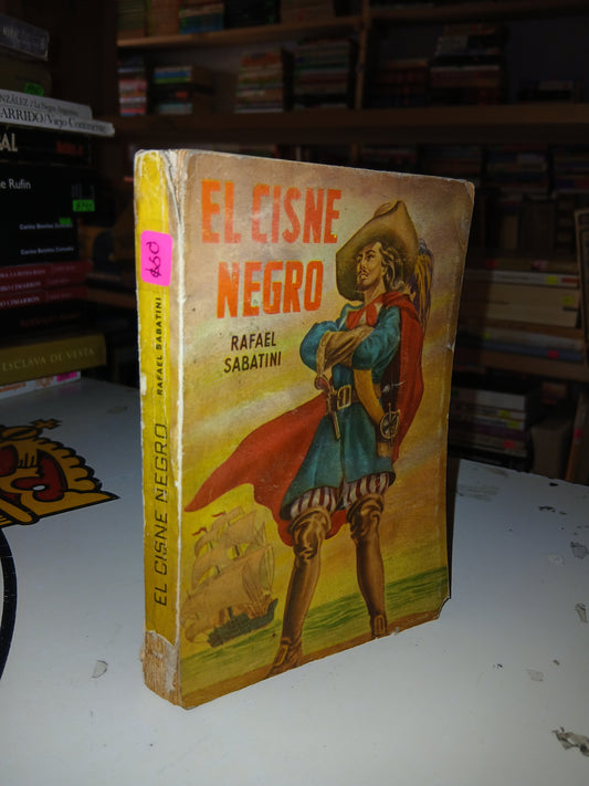EL CISNE NEGRO POR RAFAEL SABATINI USADO NOVELA LITERARIO 207