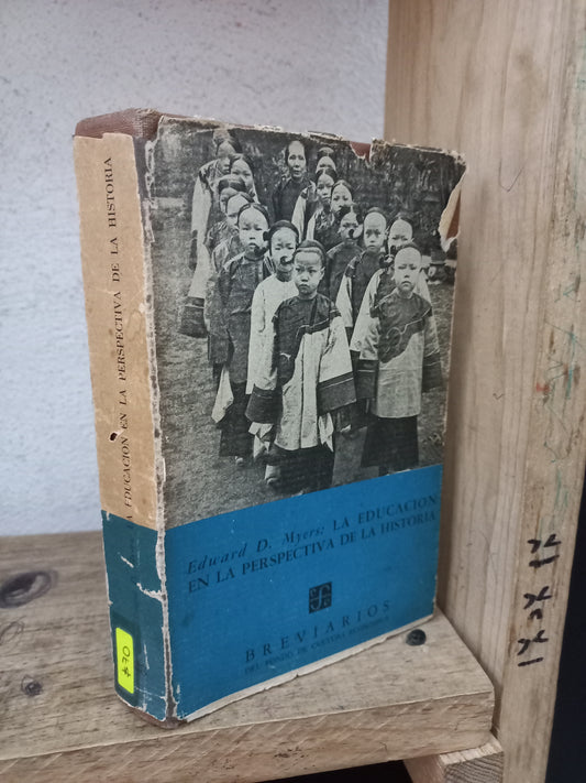 LA EDUCACIÓN EN LA PERSPECTIVA DE LA HISTORIA POR EDWARD D. MYERS USADO HISTORIA LITERARIO 305