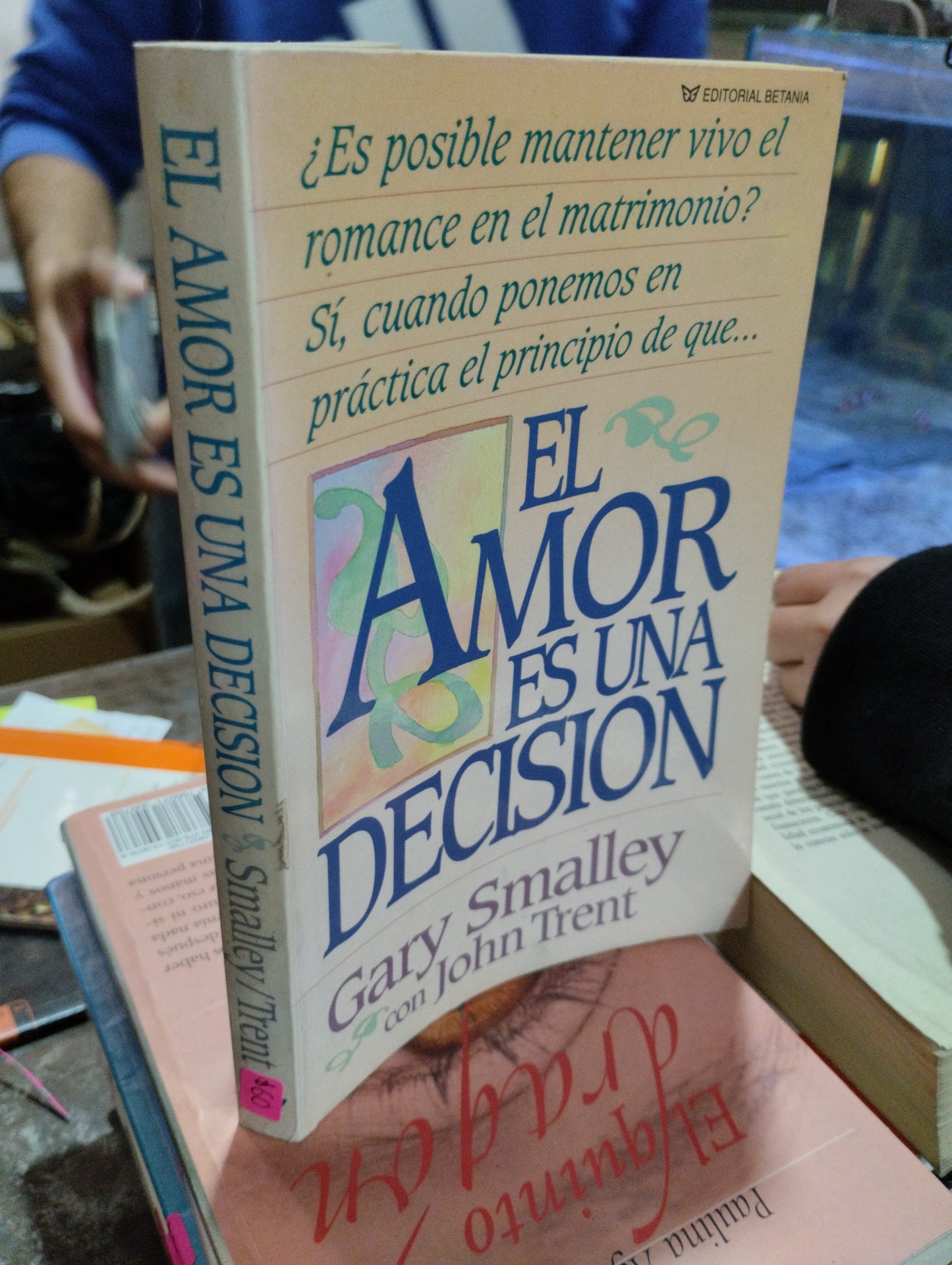 EL AMOR ES UNA DECISION POR GARY SMALLEY USADO SUPERACION PERSONAL ALDAMA