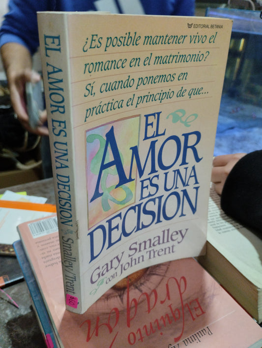 EL AMOR ES UNA DECISION POR GARY SMALLEY USADO SUPERACION PERSONAL ALDAMA