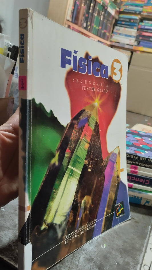 FISICA 3 POR FERNANDO FLORES CAMACHO LIBRO USADO FISICA ALDAMA