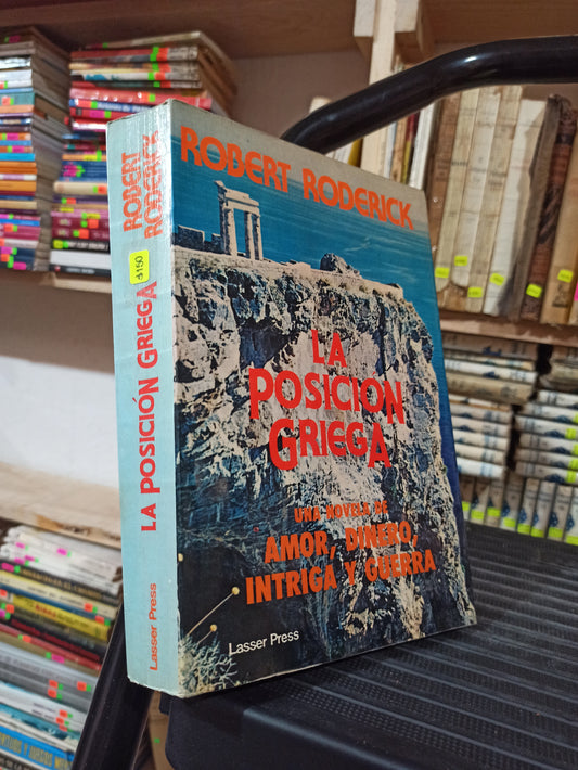 LA POSICIÓN GRIEGA POR ROBERT RODERICK USADO ANTIGUOS ALDAMA