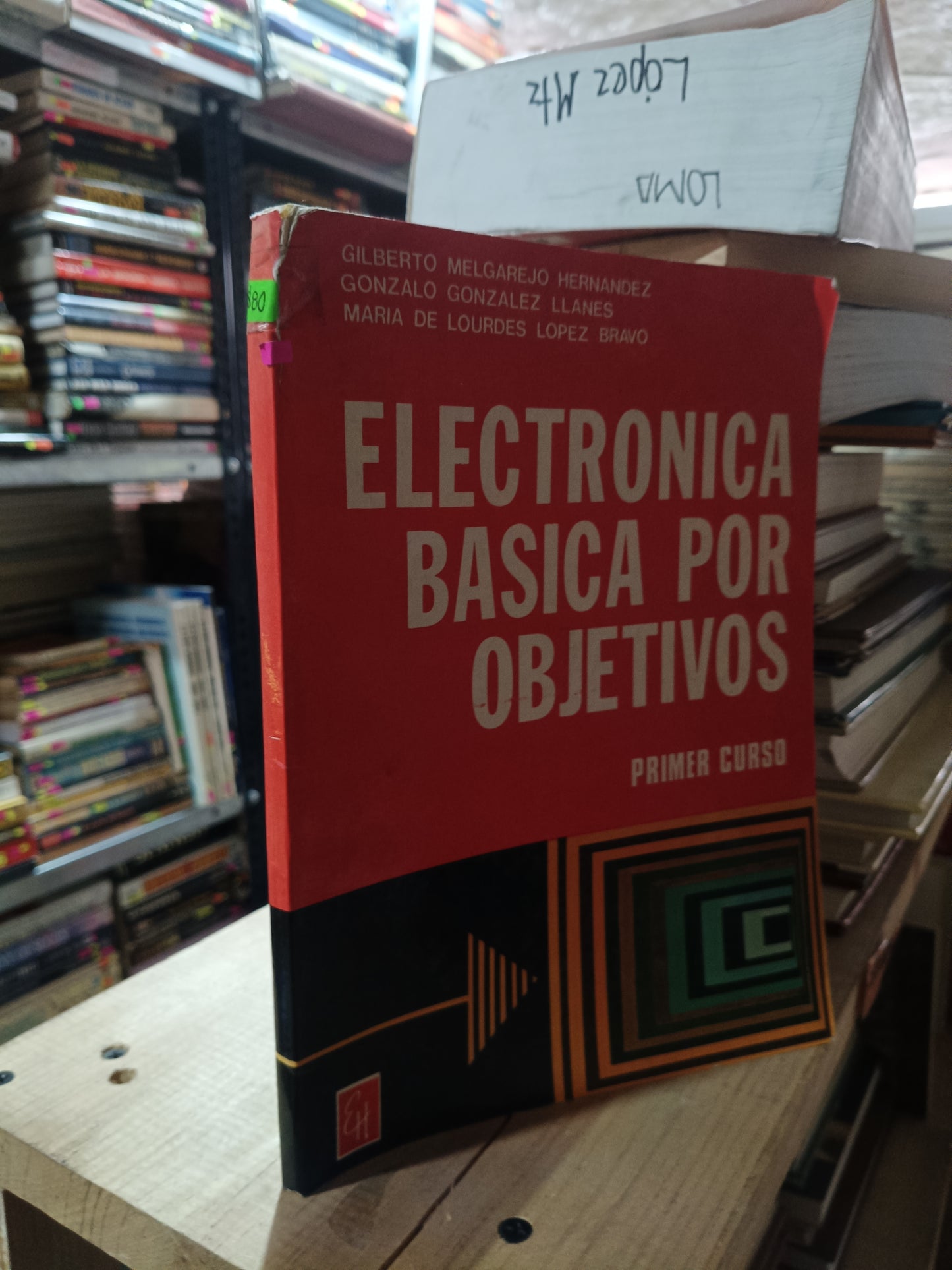 ELECTRÓNICA BÁSICA POR OBJETIVOS PRIMER CURSO POR HERNÁNDEZ LLANES Y LÓPEZ BRAVO USADO ALDAMA
