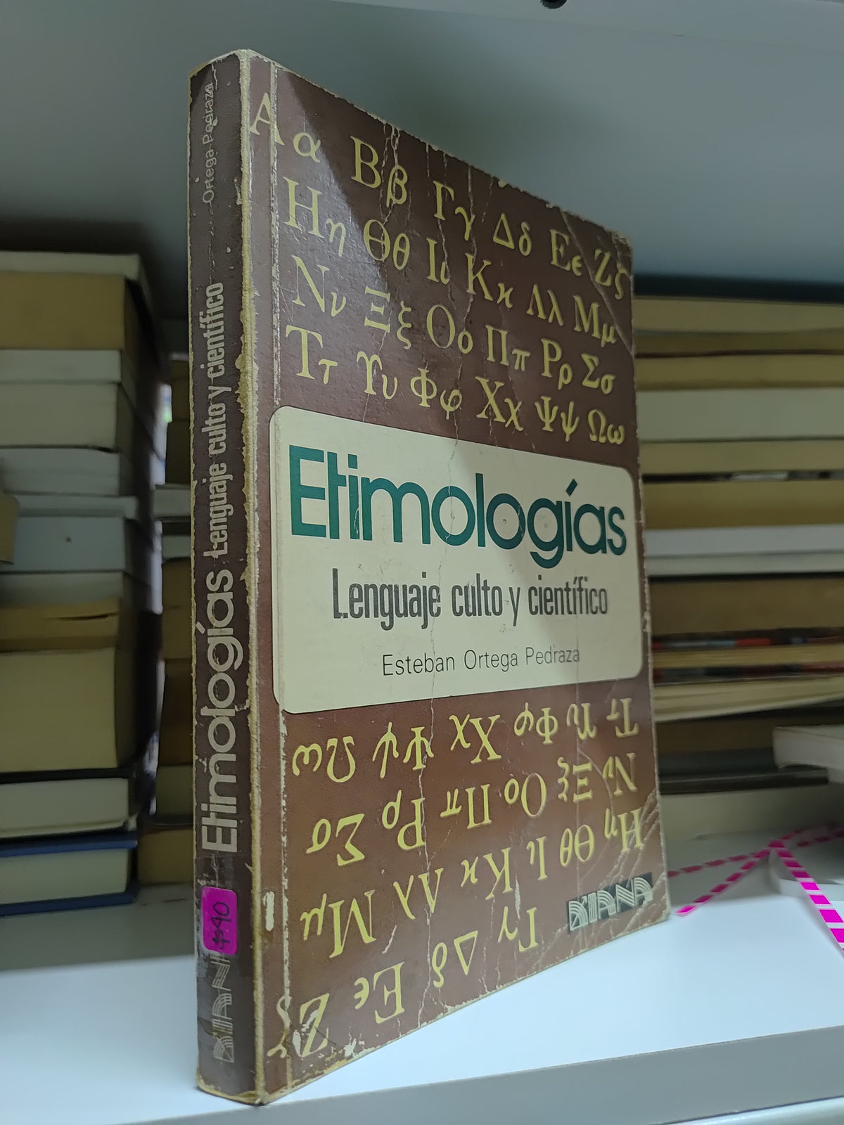 ETIMOLOGIAS POR ESTEBAN ORTEGA PEDRAZA USADO EDUCACION JUAREZ 507
